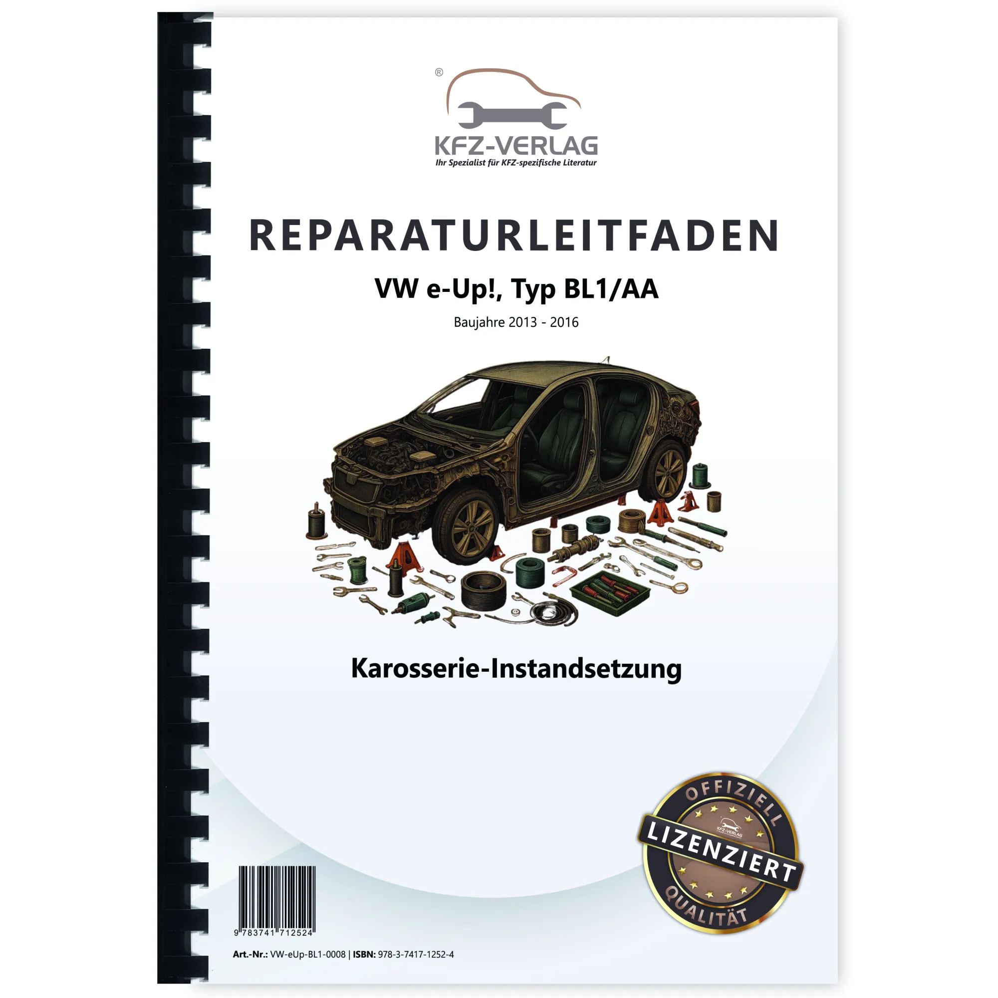 VW e-Up! Typ BL1 2013-2016 Karosserie Unfall Instandsetzung Reparaturanleitung