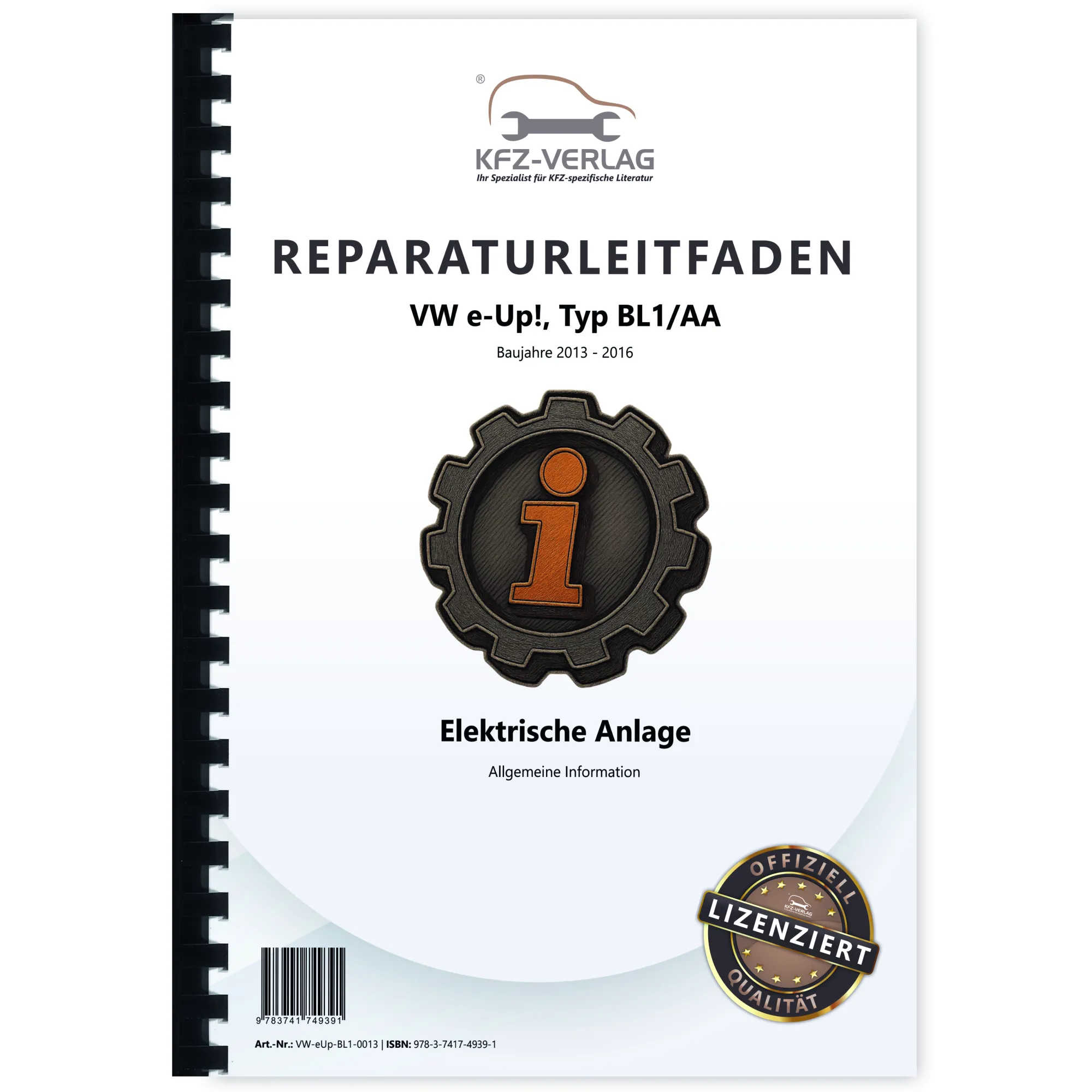 VW e-Up! BL1 2013-2016 Allgemeine Infos Elektrische Anlage Reparaturanleitung