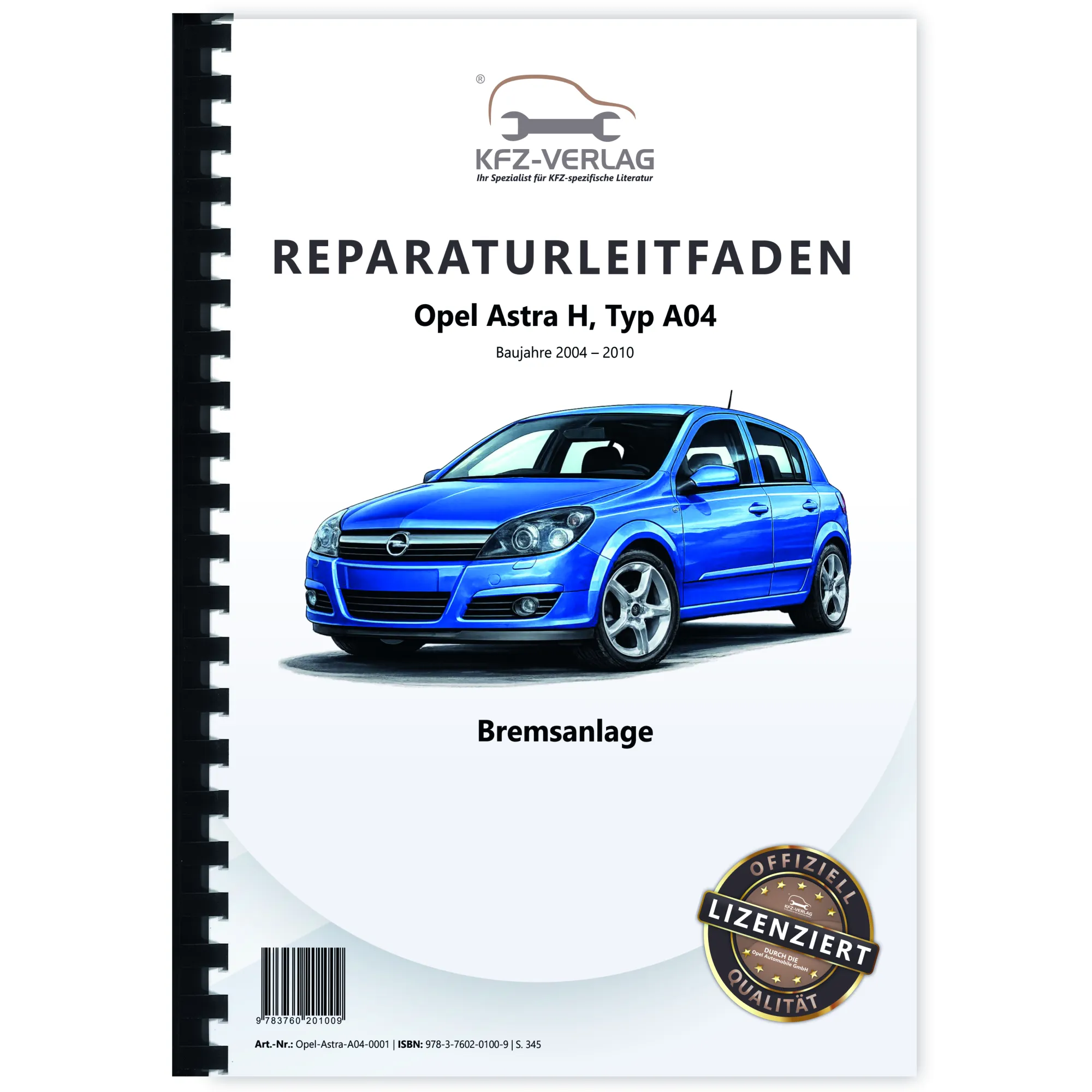 Opel Astra H Typ A04 2004-2010 Bremsanlagen Bremsen System Reparaturanleitung