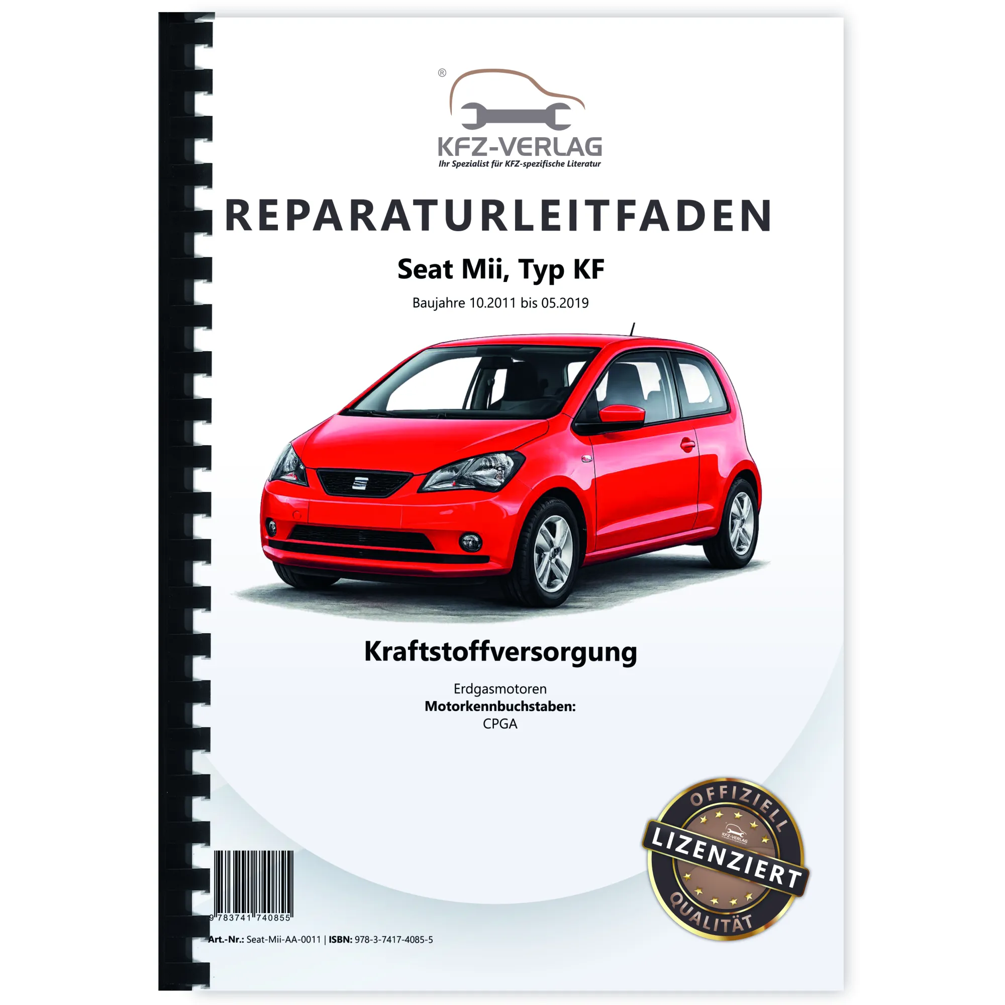 Seat Mii Typ KF 2011-2019 Kraftstoffversorgung Erdgasmotoren Reparaturanleitung