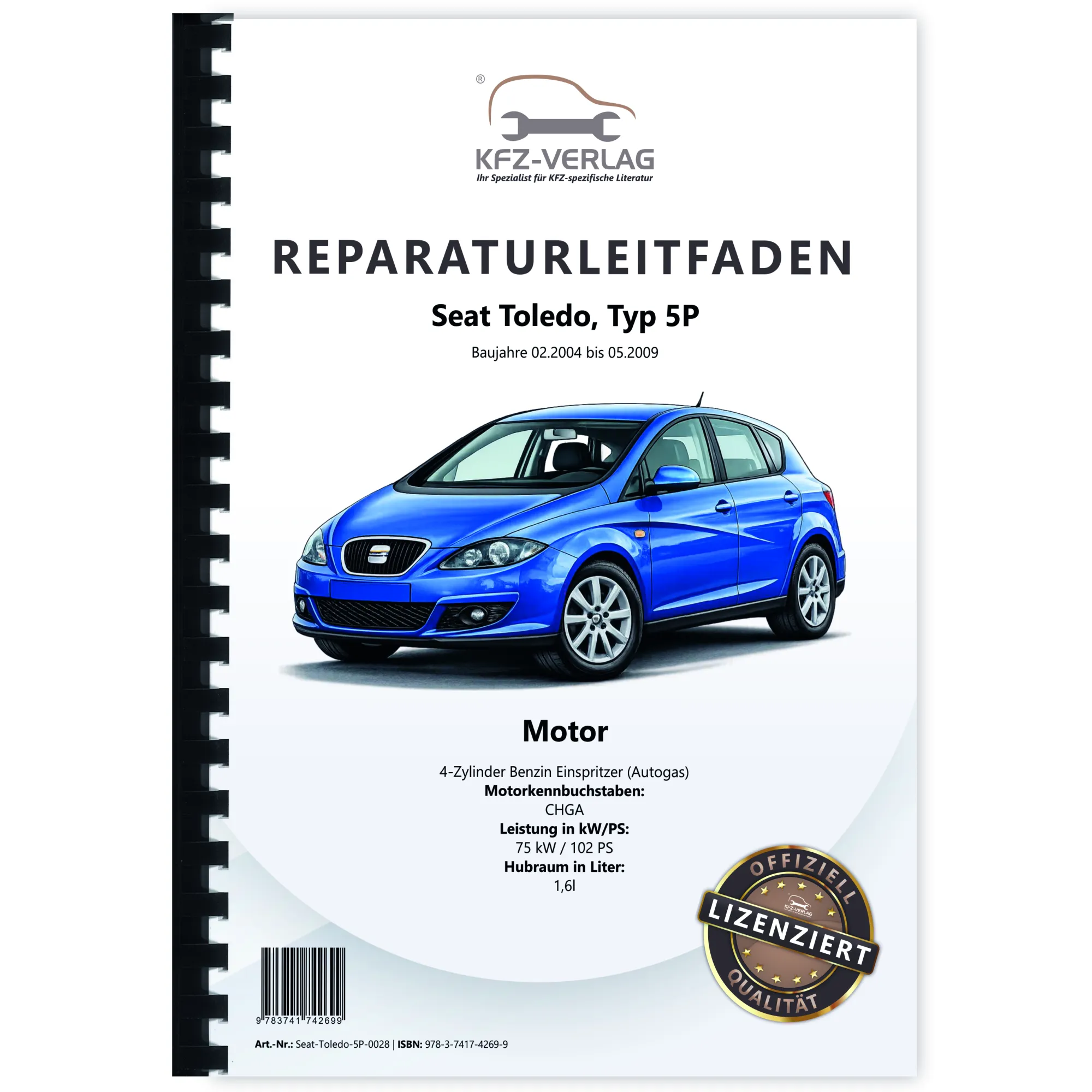 Seat Toledo Typ 5P 2004-2009 4-Zyl. Erdgas Benzinmotor 102 PS Reparaturanleitung