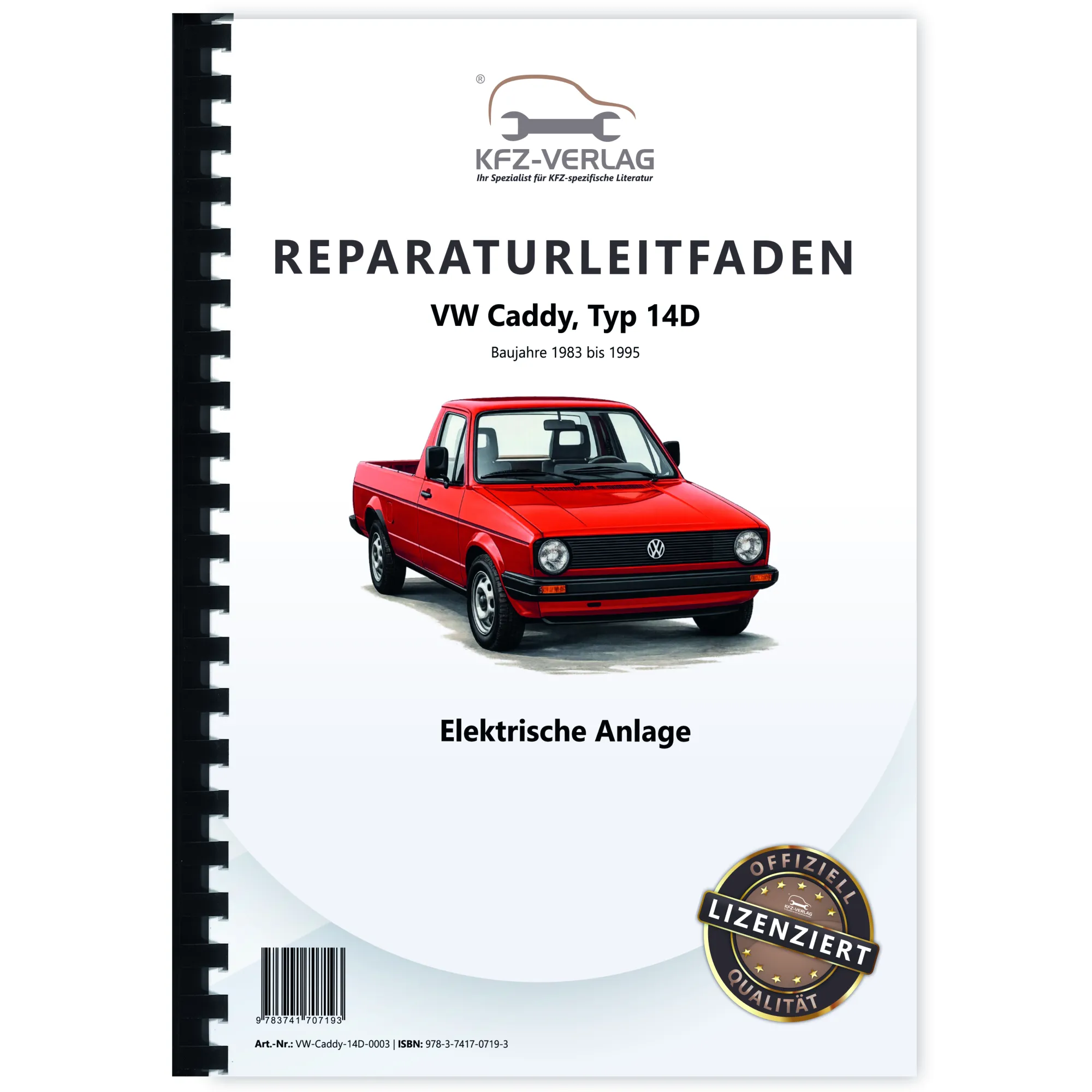 VW Caddy 14D 1983-1995 Elektrische Anlage Elektrik Systeme Reparaturanleitung